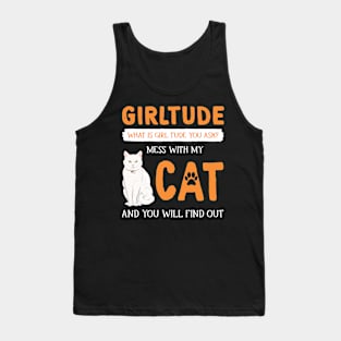 Girltude Mess With My Cat T-shirt Tank Top